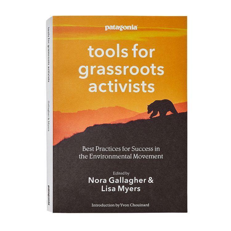 Tools for Grassroots Activists, Edited by Nora Gallagher and Lisa Myers; introduction by Yvon Chouinard (paperback book) - Image 6